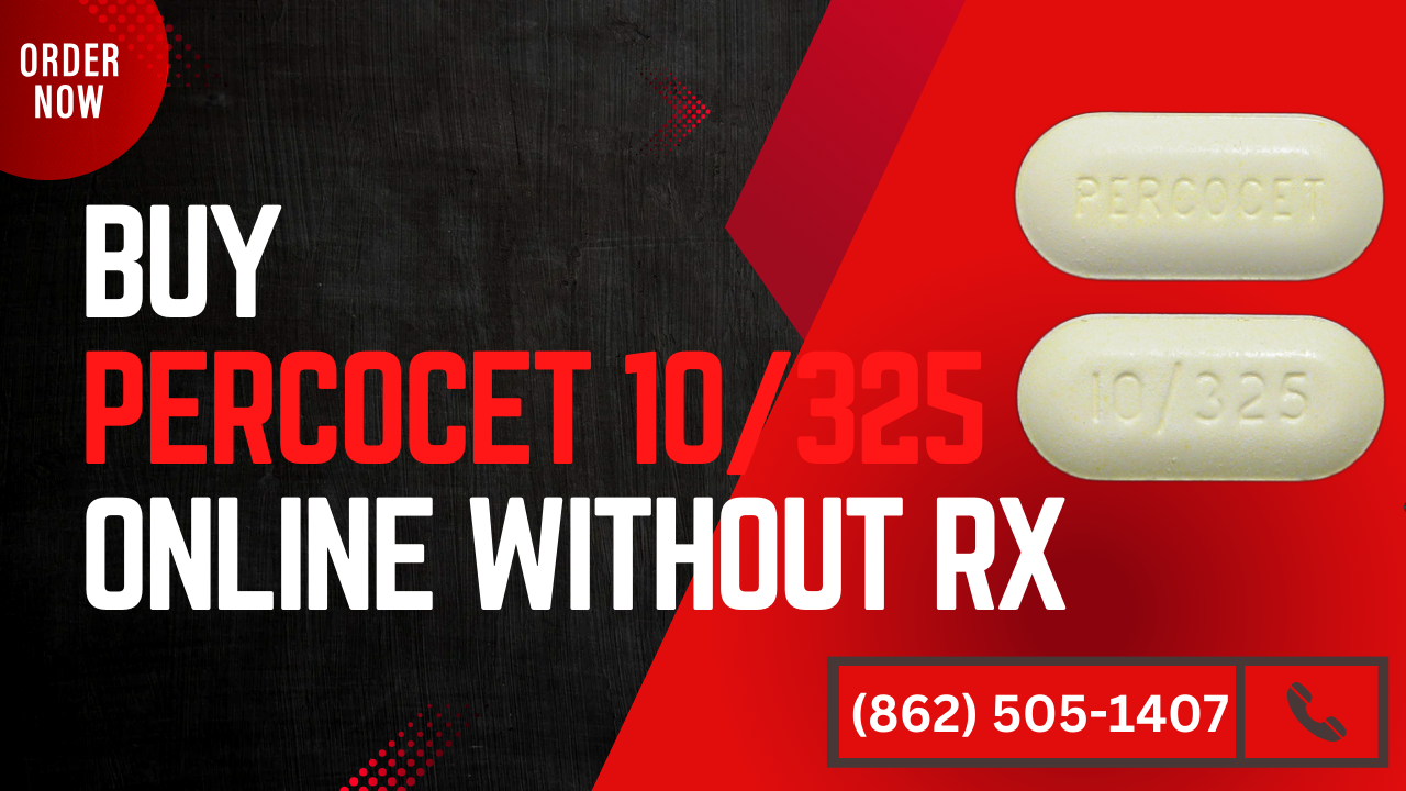 Buy Percocet 10/325 Online WithOut Rx